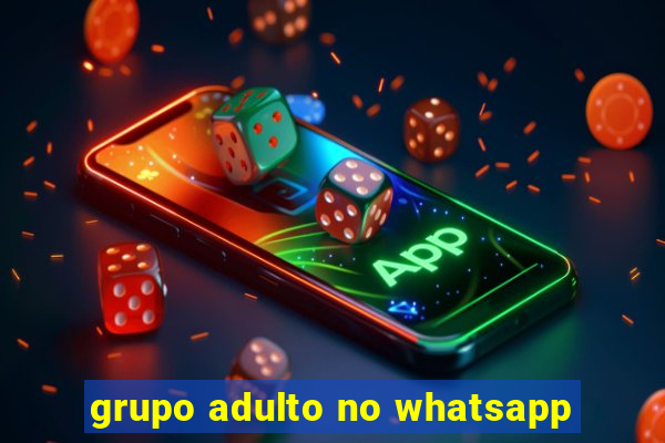 grupo adulto no whatsapp